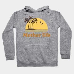 mother life powered by love Hoodie